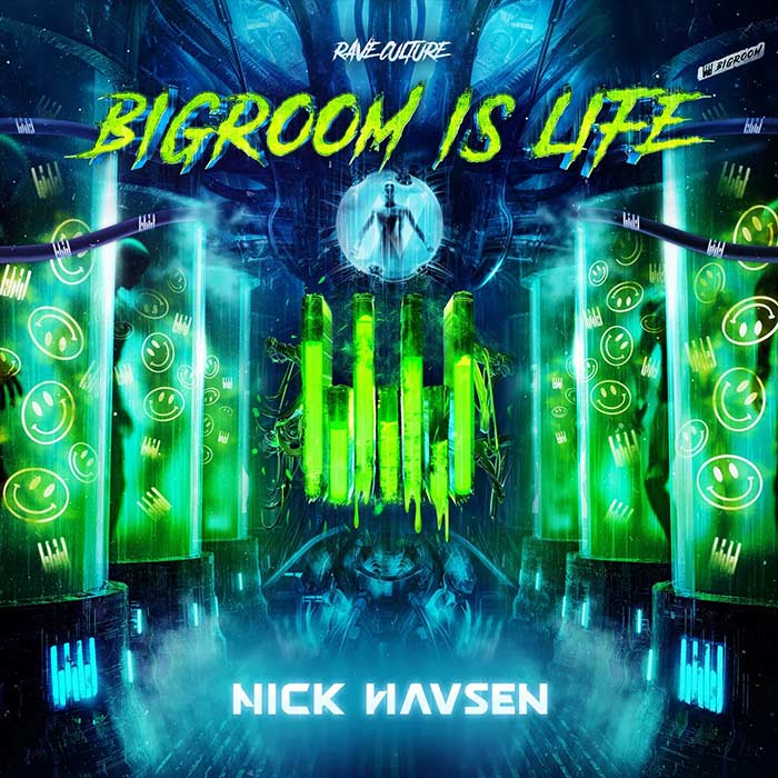 Nick Havsen - Bigroom Is Life [2022]