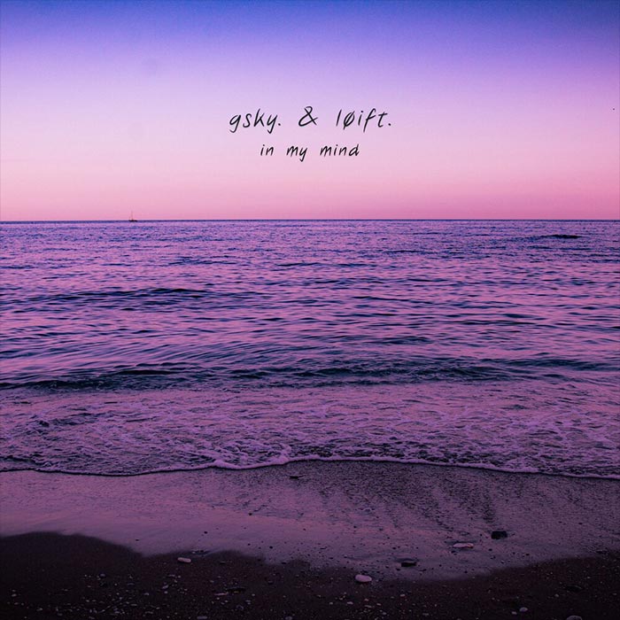 gsky. & loift. - In My Mind [2023]