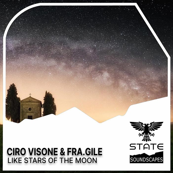 Ciro Visone & Fra.Gile - Like Stars Of The Moon [2022]