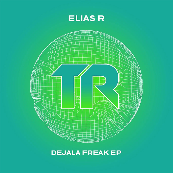 Elias R - Dejala Freak EP [2022]