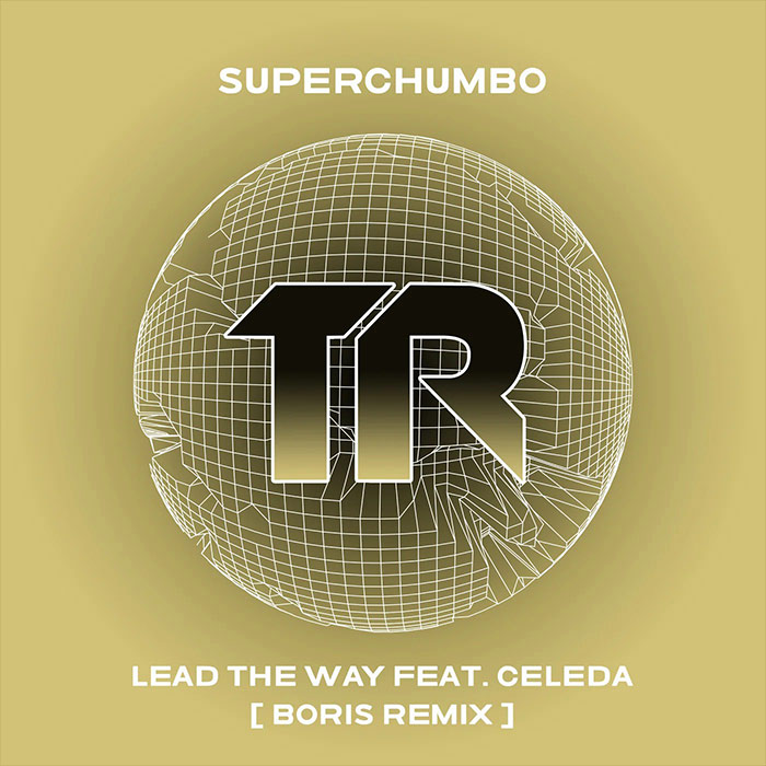 Superchumbo feat. Celeda - Lead The Way [2022]