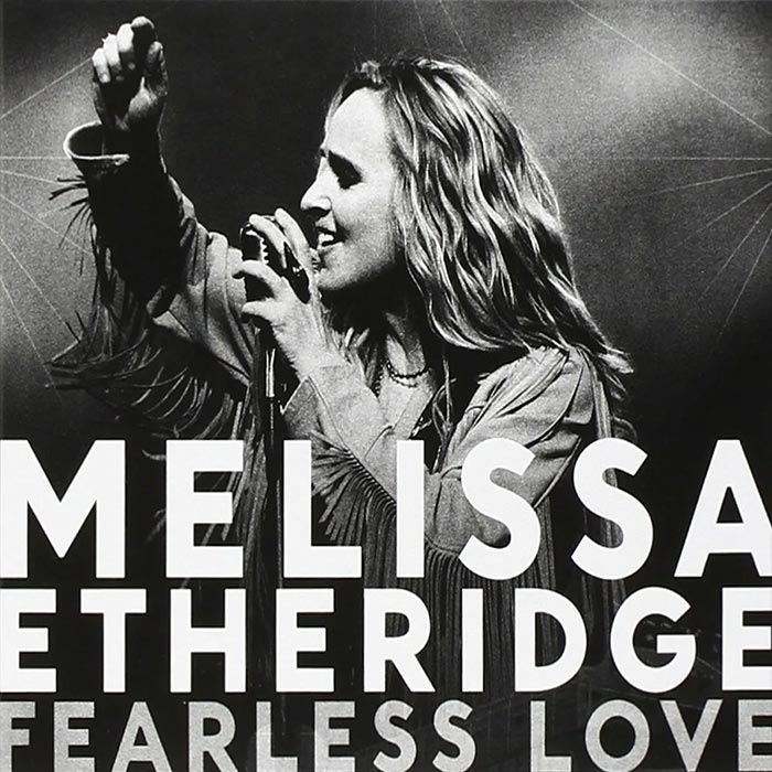 Melissa Etheridge - Fearless Love [2010]