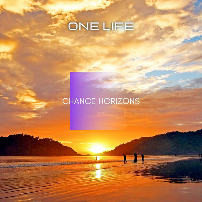 CHANCE HORIZONS - One Life [2023]