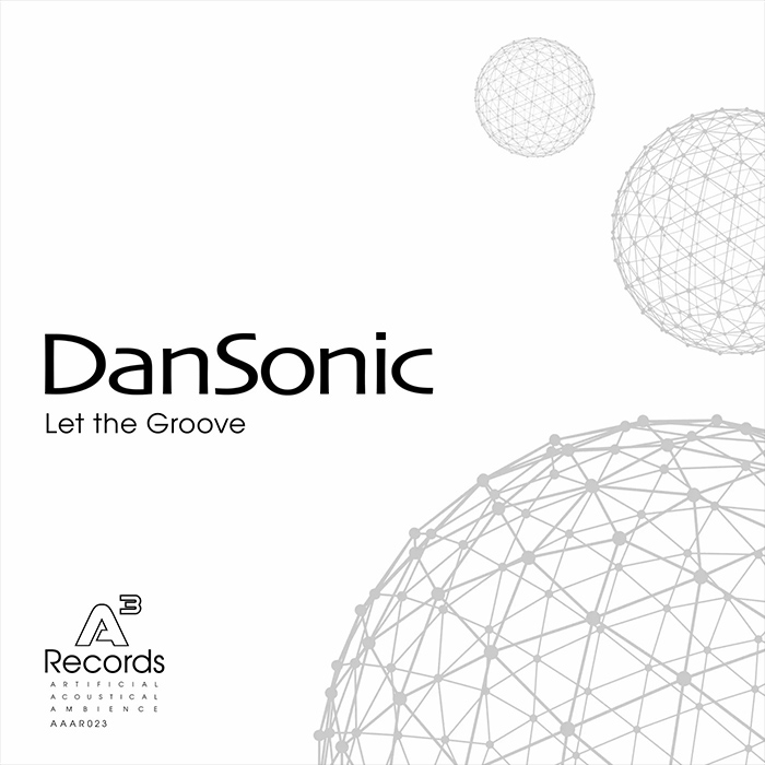 Dan Sonic - Let the Groove [2023]