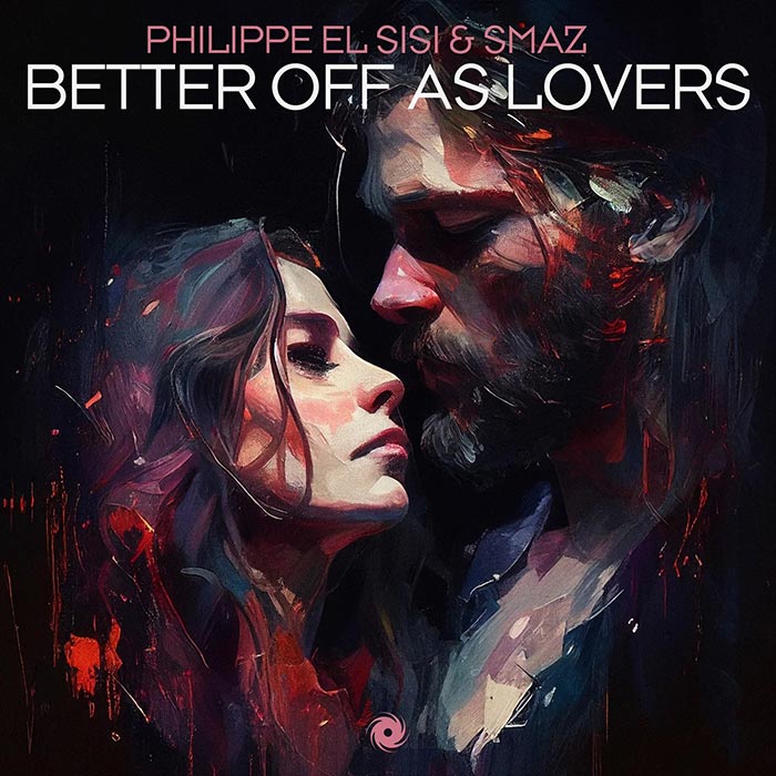 Philippe El Sisi & Smaz - Better Off As Lovers