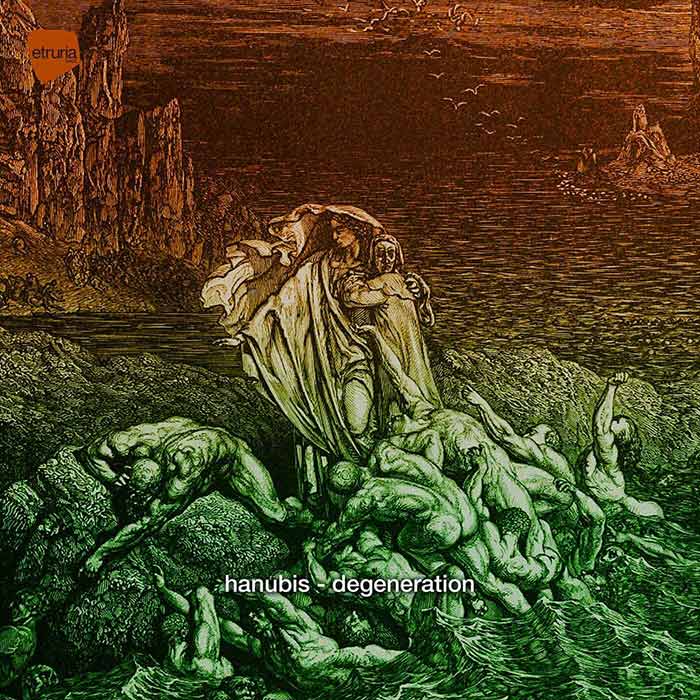 Hanubis - Degeneration [2022]