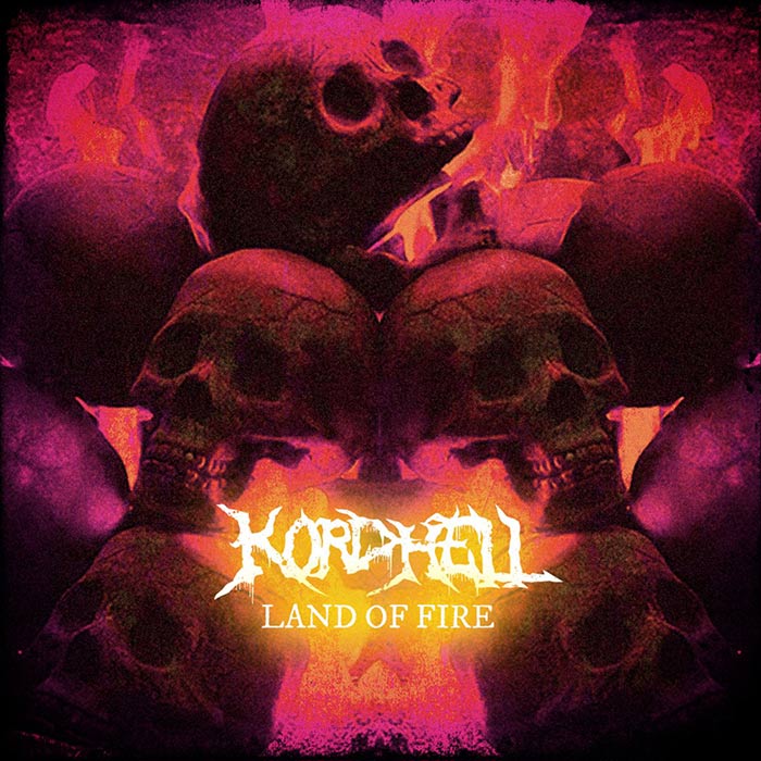 Kordhell - LAND OF FIRE [2022]