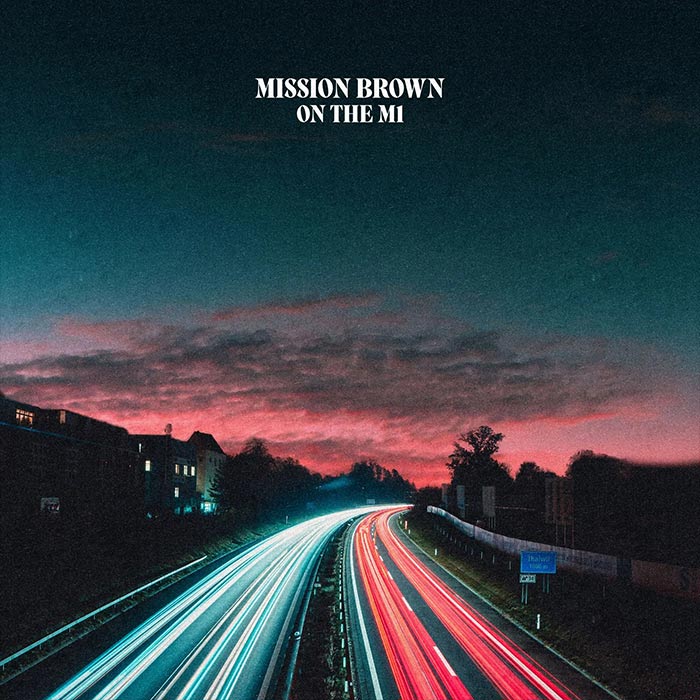 Mission Brown - On the M1