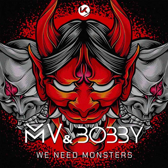 MV & Bobby - We Need Monsters [2022]