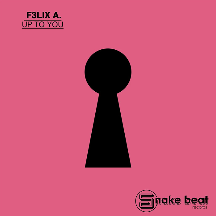 F3LIX A. - Up to You [2022]