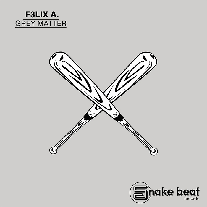 F3LIX A. - Grey Matter [2022]
