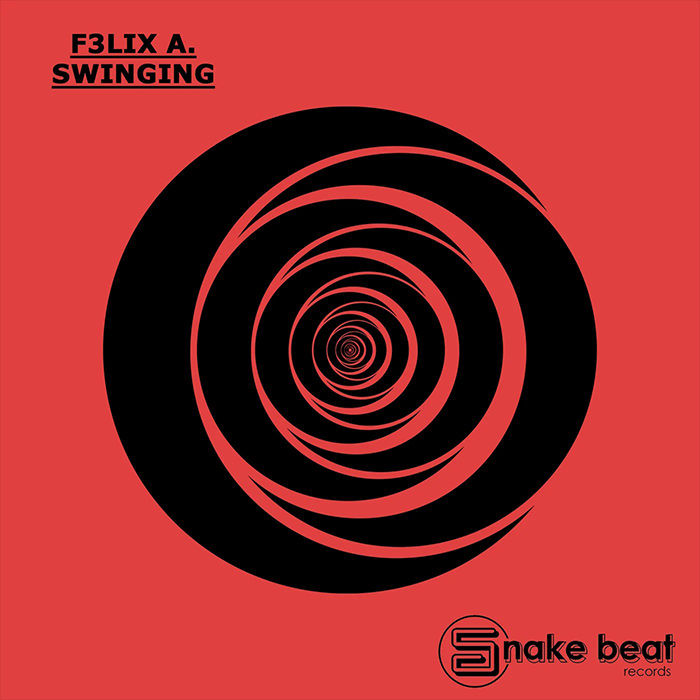 F3LIX A. - Swinging EP [2022]