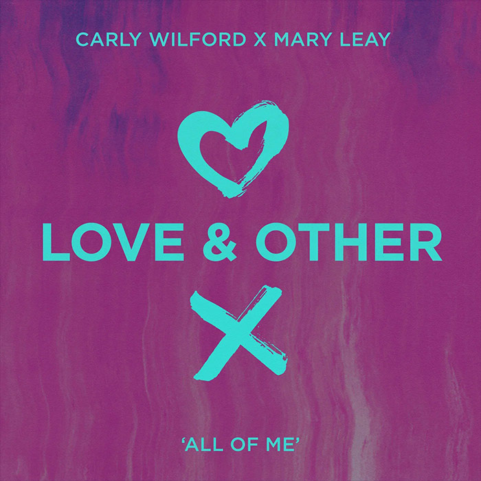 Carly Wilford x Mary Leay - All Of Me