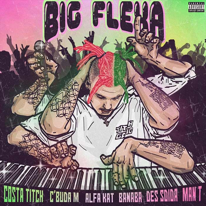 Costa Titch - Big Flexa (feat. C`Buda M, Alfa Kat, Banaba Des, Sdida, Man T) [2021]
