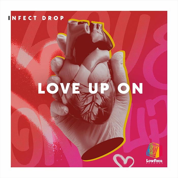 Infect Drop - Love up On [2023]