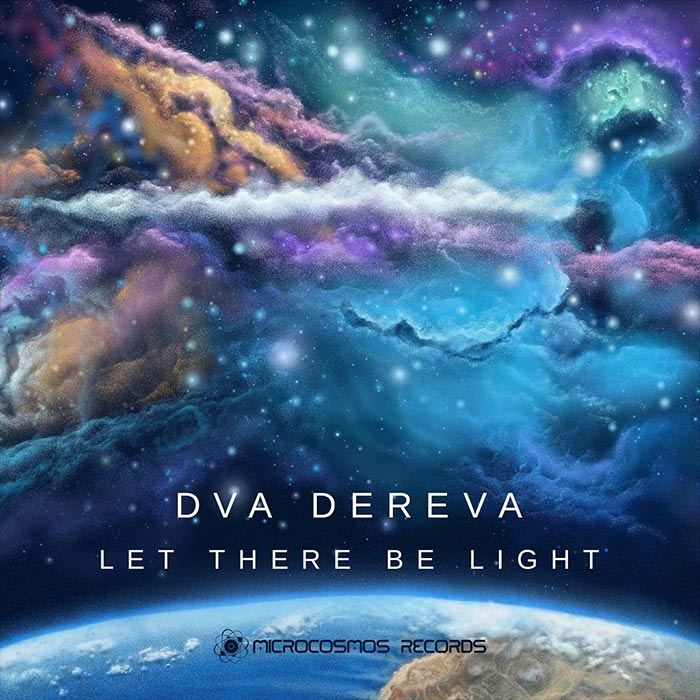 Dva Dereva - Let There Be Light