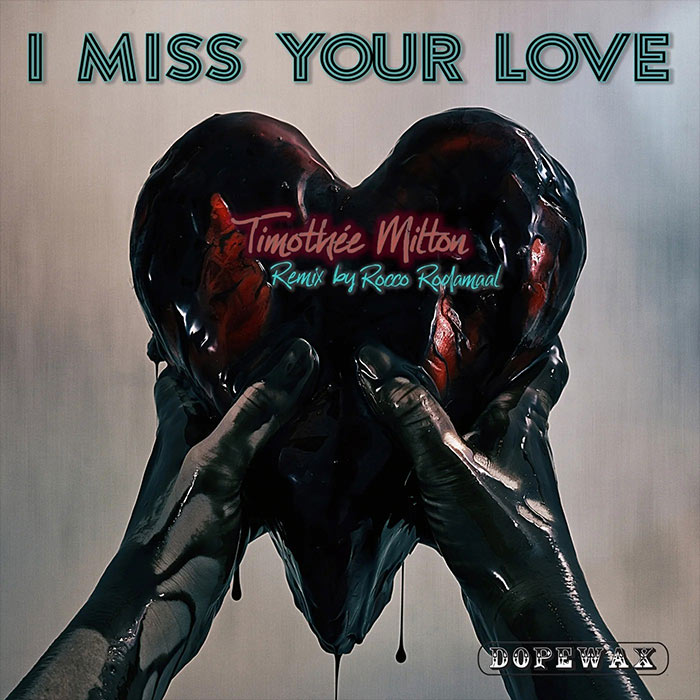 Timothee Milton - I Miss Your Love [2023]