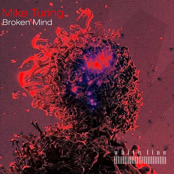Mike Turing - Broken Mind [2022]