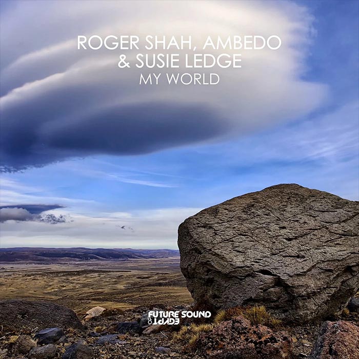 Roger Shah, Ambedo & Susie Ledge - My World