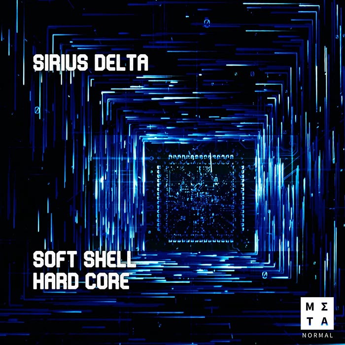 Sirius Delta - Soft Shell Hard Core [2023]