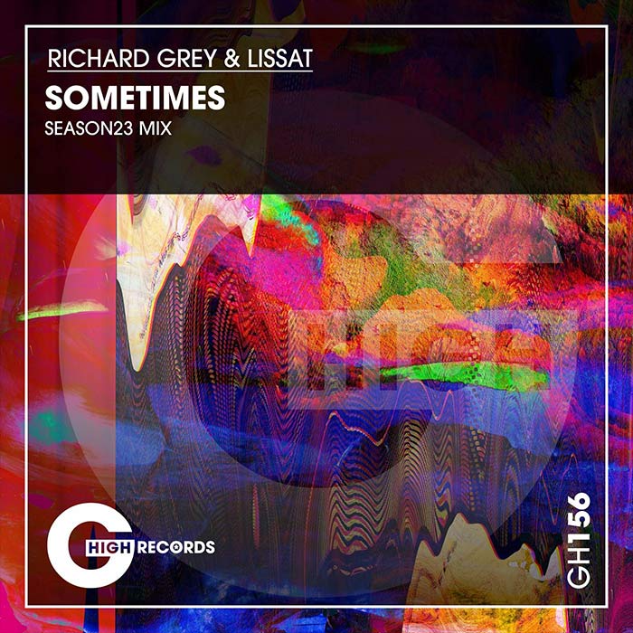Richard Grey & Lissat - Sometimes (That`s My Shit) (Season23 Mix) [2023]