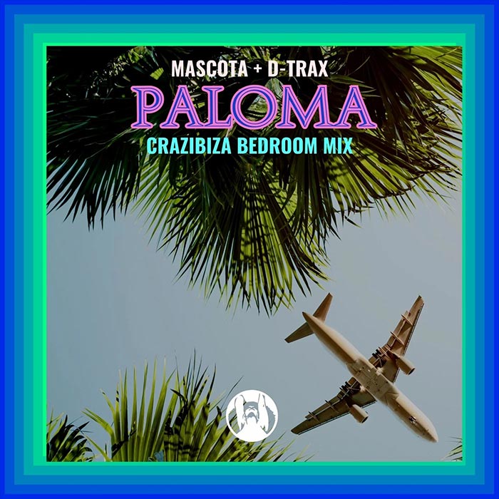 Mascota & D-Trax - Paloma (Crazibiza Bedroom Mix) [2023]