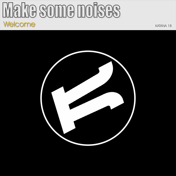 Make Some Noises - Welcome [2023]
