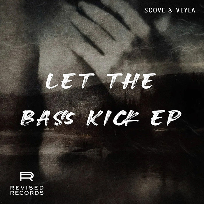 Scove & Veyla - Let The Bass Kick EP [2023]