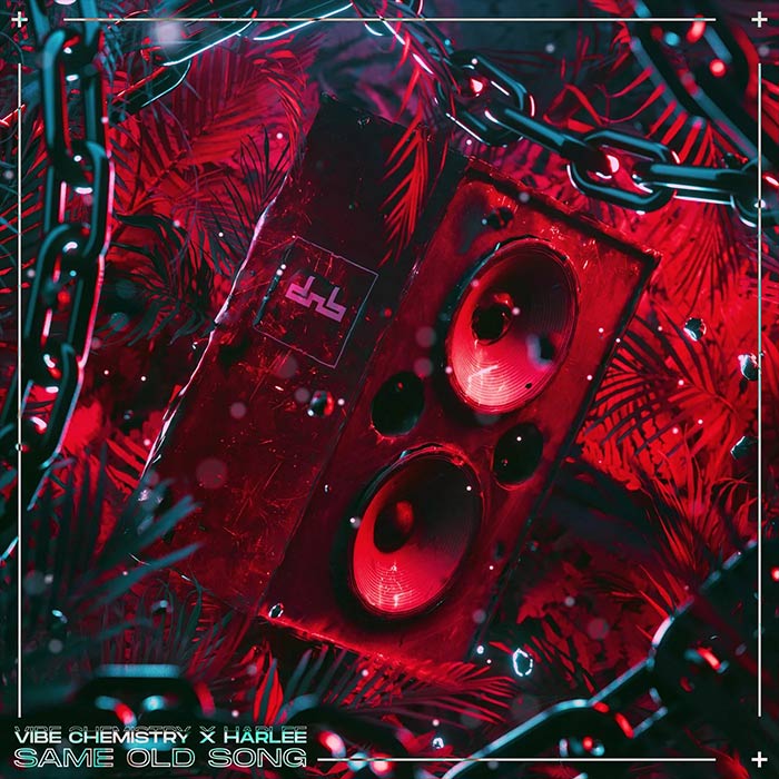 Vibe Chemistry x Harlee - Same Old Song [2023]