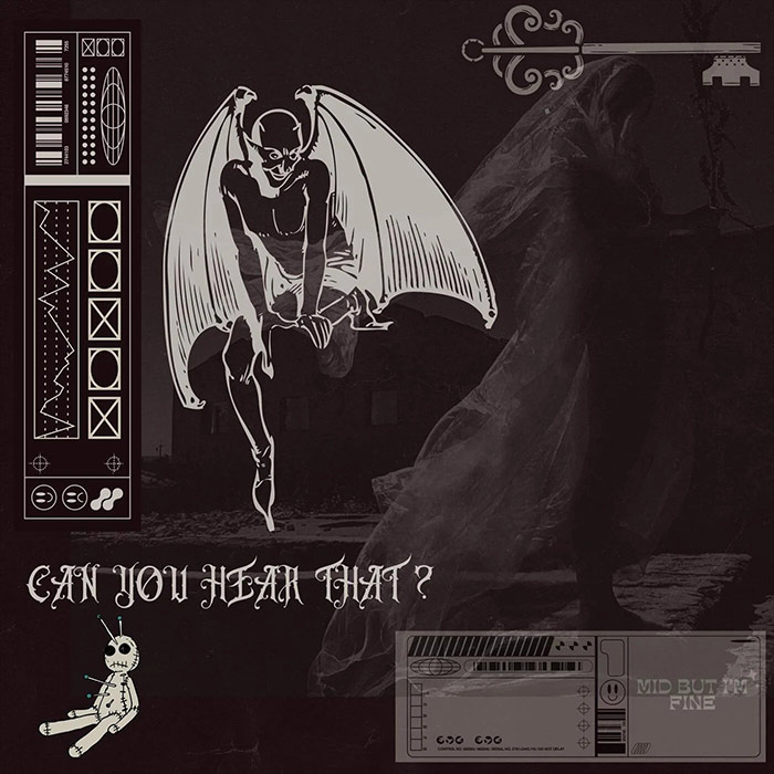 Mid But I'm Fine - Can You Hear That ?