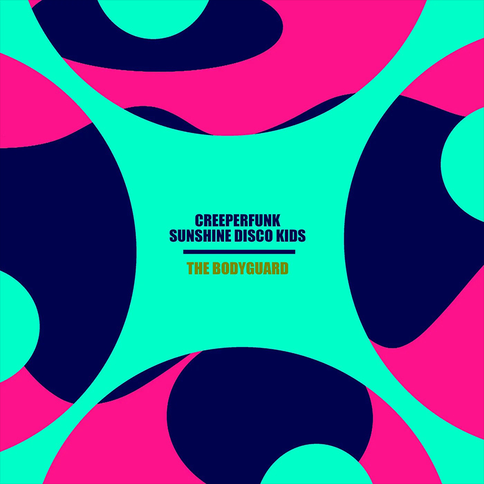 Creeperfunk, Sunshine Disco Kids - The Bodyguard [2023]