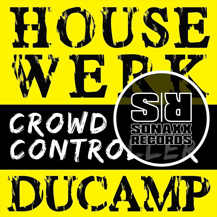 Housewerk & Ducamp - Crowd Controller [2023]