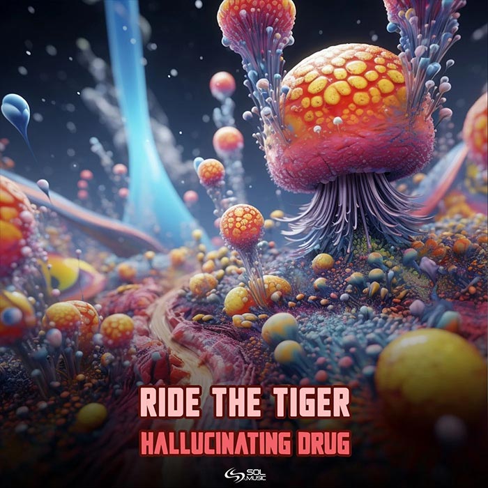 Ride The Tiger - Hallucinating Drug