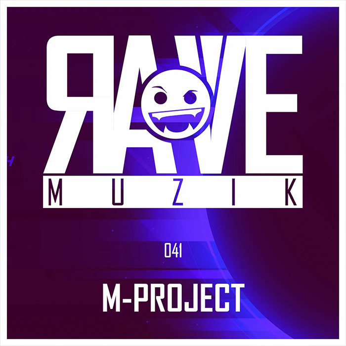 M-Project - Rave Muzik 041 [2021]