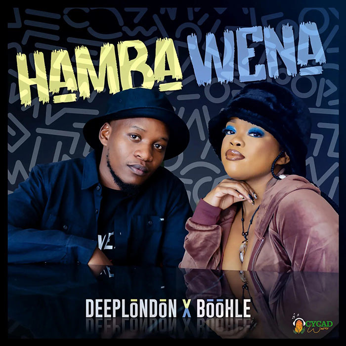 Deep London x Boohle - Hamba Wena