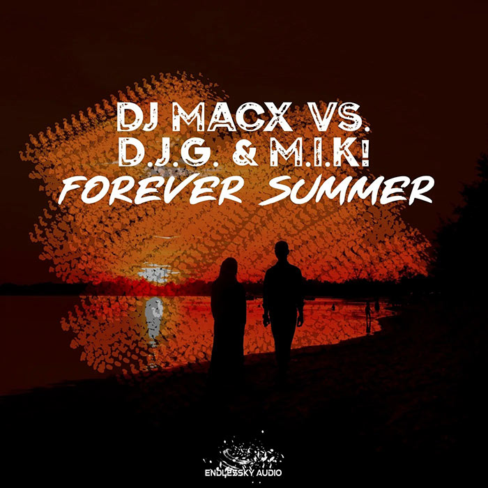 DJ MacX vs D.J.G. & M.I.K! - Forever Summer [2023]