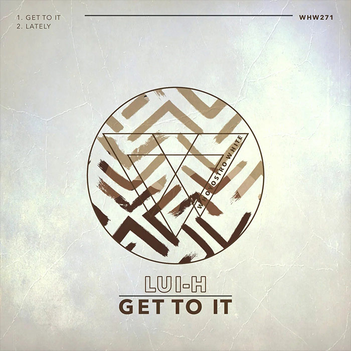 LUi-H - Get To It [2024]