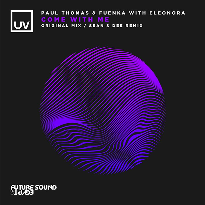 Paul Thomas & Fuenka with Eleonora - Come With Me [2020]