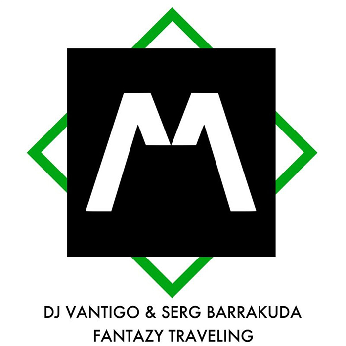 DJ Vantigo & Serg Barrakuda - Fantazy Traveling