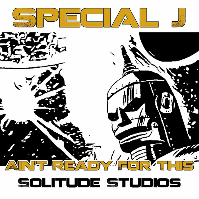 Special J - Ain't Ready For This [2020]