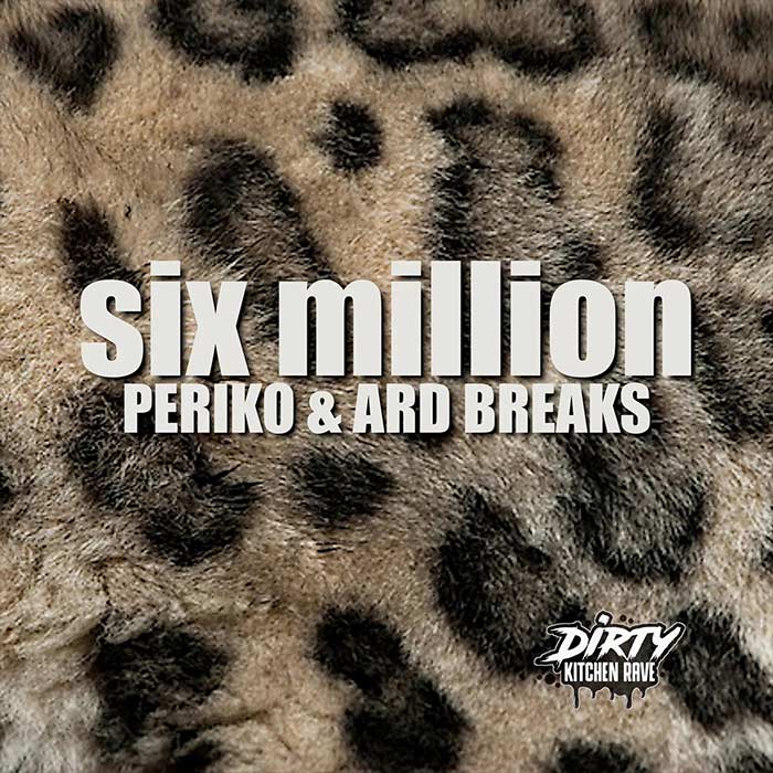 Periko & ARD Breaks - Six Million [2024]