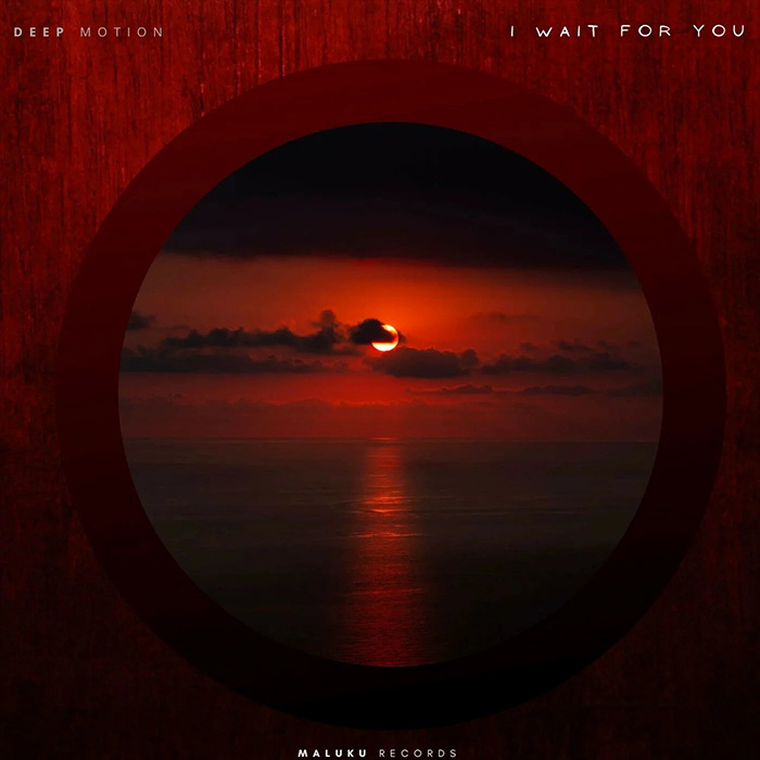 Deep Motion - I Wait for You [2024]