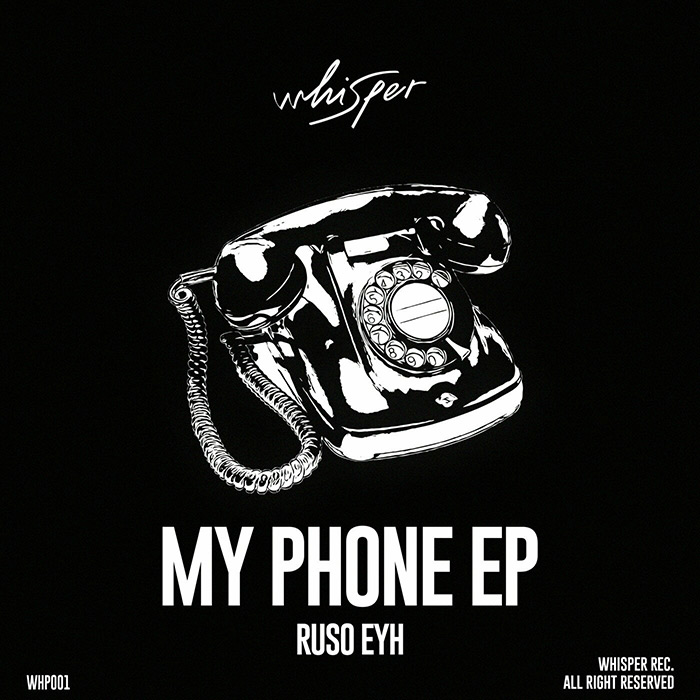 Ruso Eyh - My Phone EP [2024]