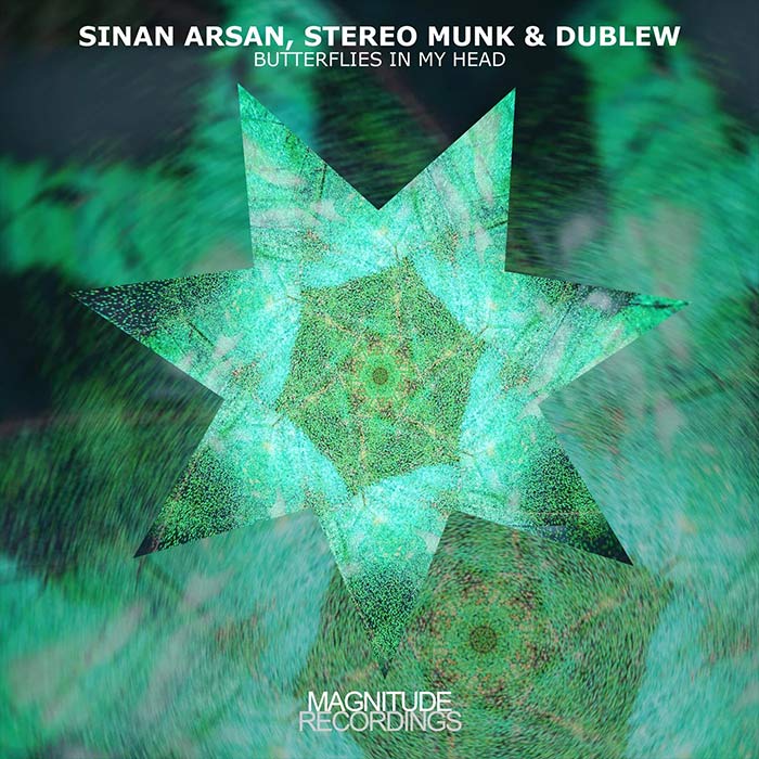 Sinan Arsan, STEREO MUNK & Dublew - Butterflies In My Head