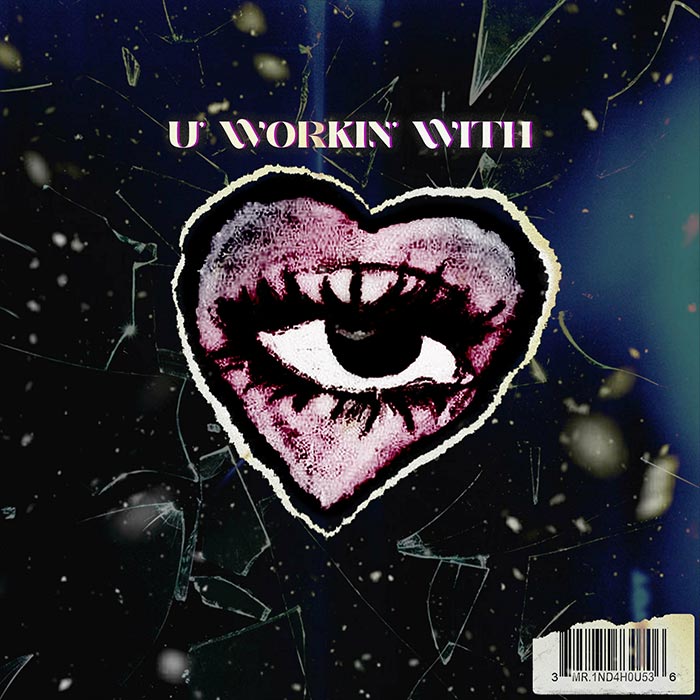Mr.InDaHouse - U Workin' With