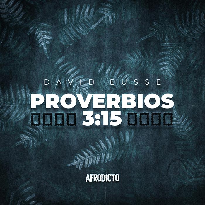 David Eusse - Proverbios 3:15 [2024]