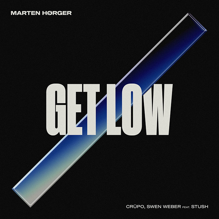 MARTEN HORGER, CRUPO, Swen Weber feat. Stush - Get Low [2024]
