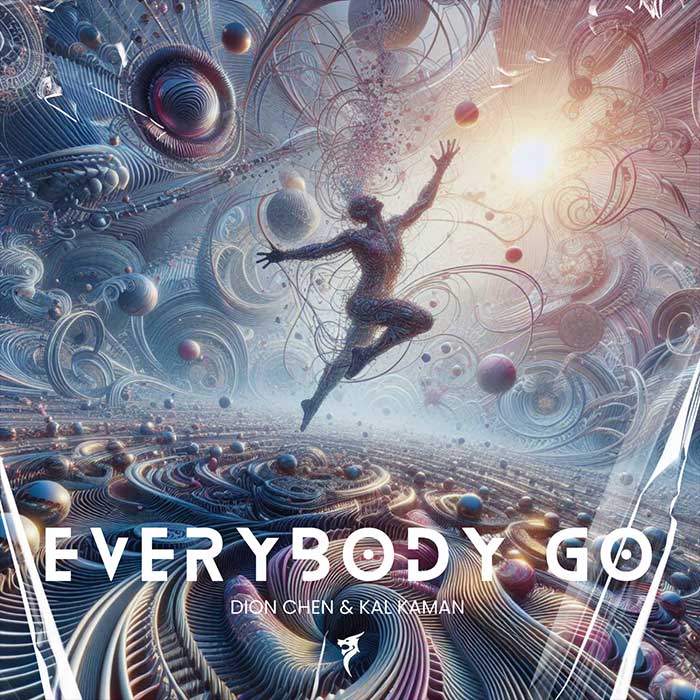 Dion chen & Kal Kaman - Everybody Go [2024]