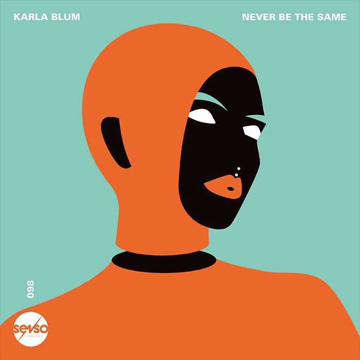 Karla Blum - Never Be The Same [2023]