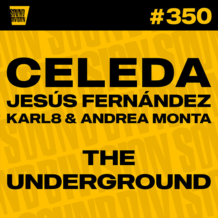 Celeda, Jesus Fernandez, Karl8 & Andrea Monta - The Underground [2024]